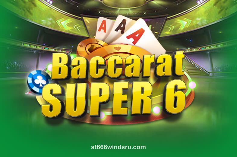 Hình ảnh trò chơi Baccarat Super 6 tại st666